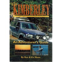 The Kimberley. An Adventurer's Guide