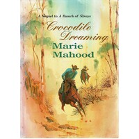 Crocodile Dreaming. A Sequel To A Bunch Of Strays