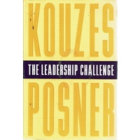 The Leadership Challenge. How To Keep Getting Extraordinary Things Done In Organizations