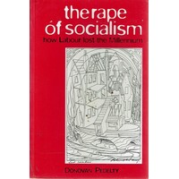 The Rape Of Socialism. How Labour Lost The Millennium