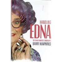 Handling Edna. The Unauthorised Biography