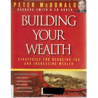 Building Your Wealth. Strategies For Reducing Tax And Increasing Wealth