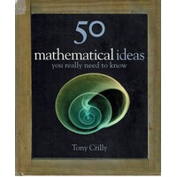 50 Mathematical Ideas You Really Need To Know