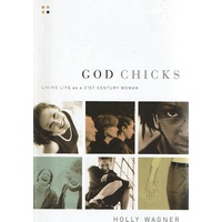God Chicks. Living Life As A 21st Century Woman