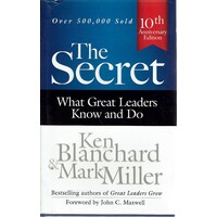 The Secret. What Great Leaders Know And Do