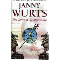 The Curse Of The Mistwraith. Volume One, The Wars Of Light And Shadow