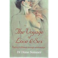 The Voyage Of Love And Sex. Finding Fulfilment Through Relationships
