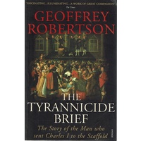 The Tyrannicide Brief. The Story Of The Man Who Sent Charles I To The Scaffold