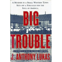 Big Trouble. A Murder in a Small Western Town Sets Off a Struggle for the Soul of America