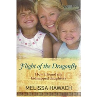 Flight Of The Dragonfly. How I Found My Kidnapped Daughters