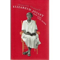 Learning To Dance. Elizabeth Jolley Her Life And Work