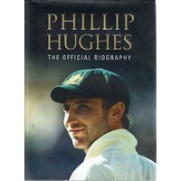 Phillip Hughes. The Official Biography