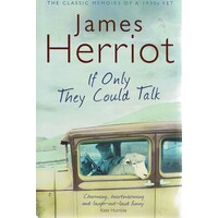 James Herriot. If Only They Could Talk