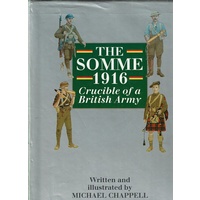 The Somme 1916. Crucible Of A British Army