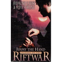 Jimmy The Hand. Legends Of The Riftwar