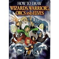 How To Draw Wizards, Warriors, Orcs And Elves