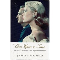 Once Upon A Time. The Story Of Princess Grace, Prince Rainier And Their Family
