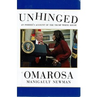 Unhinged. An Insider's Account Of The Trump White House