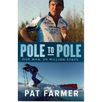 Pole To Pole. One Man, 20 Million Steps