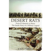 Desert Rats. From El Alamein To Basra. The Inside Story Of A Military Legend