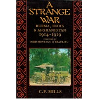 A Strange War. Burma, India And Afghanistan 1914-1919