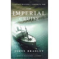 The Imperial Cruise. A Secret History Or Empire And War