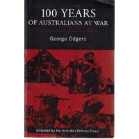 100 Years Of Australians At War