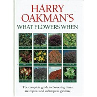Harry Oakman's What Flowers When
