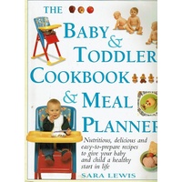 The Baby And Toddler Cookbook And Meal Planner