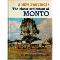 A New Province. The Closer Settlement Of Monto