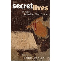 Secret Lives. 34 Australian Short Stories