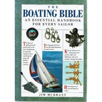 Boating Bible. An Essential Handbook for Every Sailor