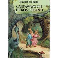 Tales From Fern Hollow. Castaways On Heron Island