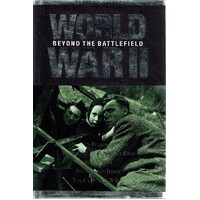 World War II. Beyond The Battlefield