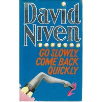 Go Slowly, Come Back Quickly