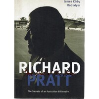 Richard Pratt. One Out Of The Box. The Secrets Of An Australian Billionaire