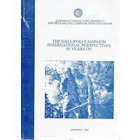 The Gallipoli Campaign International Perspectives 85 Years On