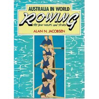 Australia in World Rowing. The Bow Waves and Strokes.