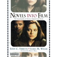 Novels into Film. The Encyclopedia of Movies Adapted from Books