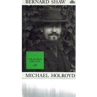 Bernard Shaw. Volume 1856-1898. The Search For Love