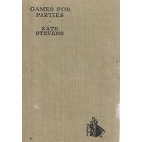 Games For Parties. Competitons, Games For Small Parties And Many Players, Tableaux, And Charades And Ideas For Dances