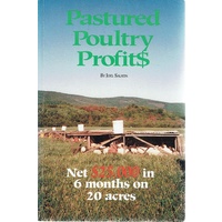 Pastured Poultry Profits. Net $25,000 In 6 Months On 20 Acres