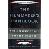 The Filmmaker's Handbook. A Comprehensive Guide For The Digital Age