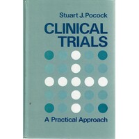 Clinical Trials. A Practical Approach