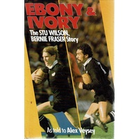 Ebony And Ivory. The Stu Wilson, Bernie Fraser Story