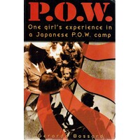 P.O.W. One Girl's Experience In A Japanese P.O.W.camp