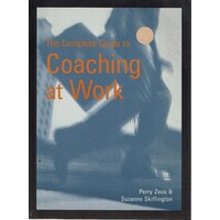 The Complete Guide To Coaching At Work