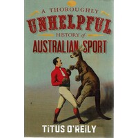 A Thoroughly Unhelpful History Of Australian Sport