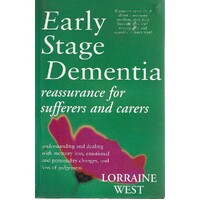 Early Stage Dementia. Reassurance For Sufferers And Carers