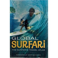 Global Surfari. The Surfer's Travel Atlas